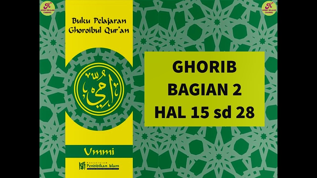 GHORIB Metode UMMI hal 15 sd 28 + Komentar_Belajar Mudah Membaca Al Quran