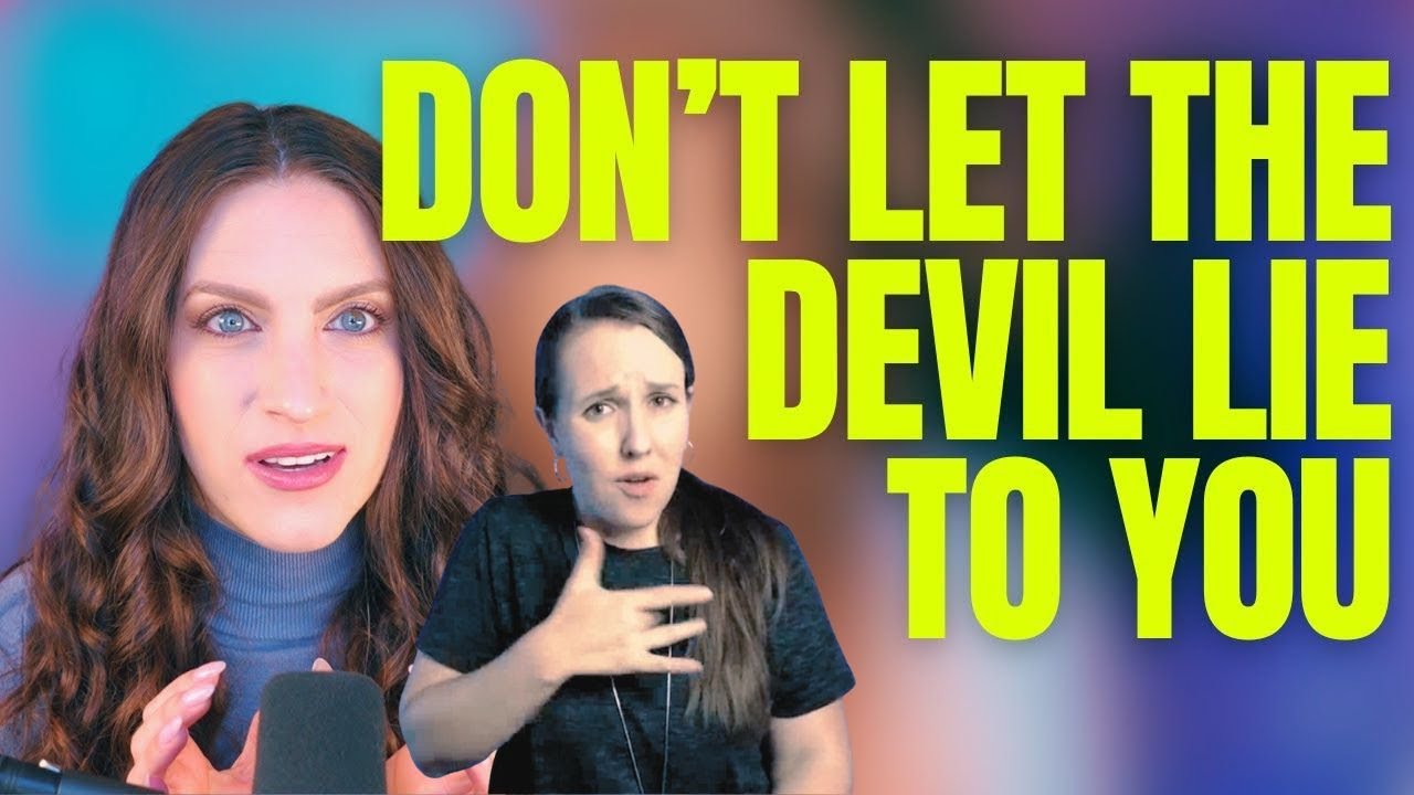 Don't Let the Devil Lie to You