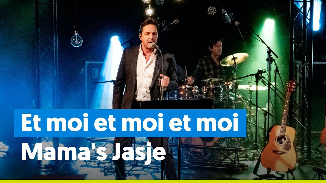Mama's Jasje - Et Moi Et Moi Et Moi (Jacques Dutronc cover) | live bij Joe