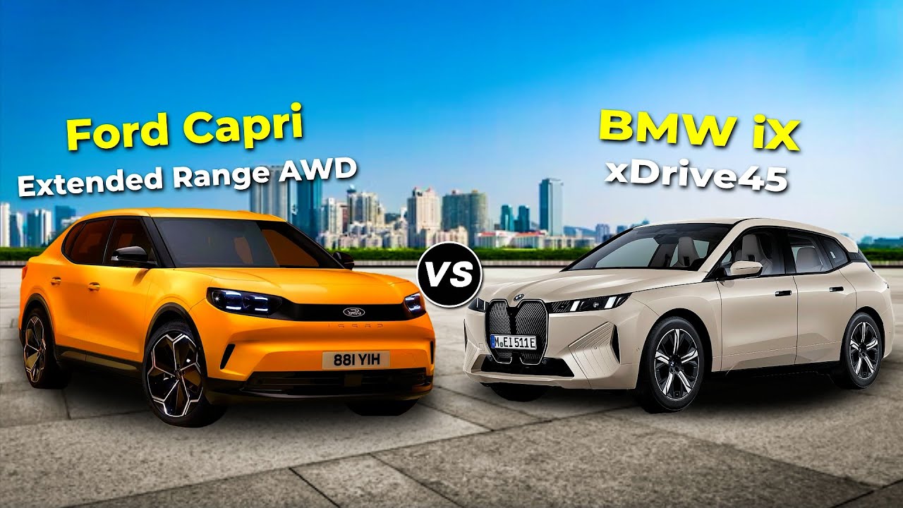 Ford Capri Extended Range AWD vs BMW iX xDrive45