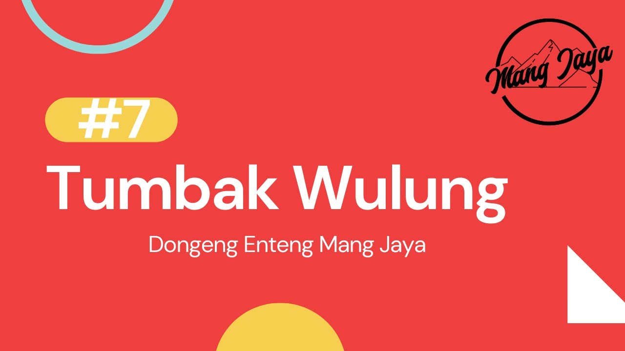 Bagian 7, Tumbak Wulung, Dongeng Enteng , Dongeng Sunda