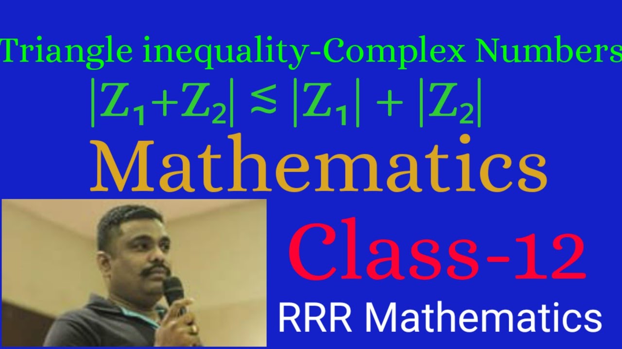 Class:12 Triangle inequality: For any two complex numbers Z₁ & Z₂, We have |Z₁+Z₂| ≲ |Z₁| + |Z₂|.