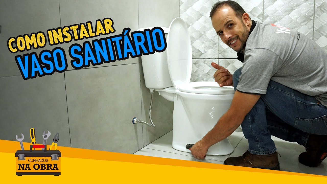 Como Instalar Vaso Sanitário com Caixa Acoplada