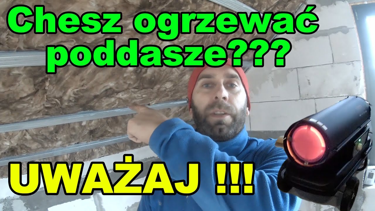 Kiedy można ogrzewać poddasze? Czym ogrzewać budowę ? Nagrzewnica olejowa. Płyty gipsowe zimą.