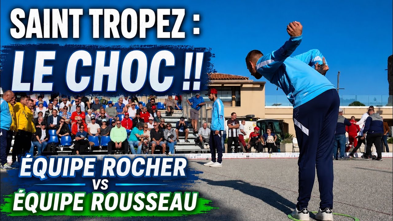 CHOC ROCHER vs ROUSSEAU À SAINT TROPEZ (#petanque)