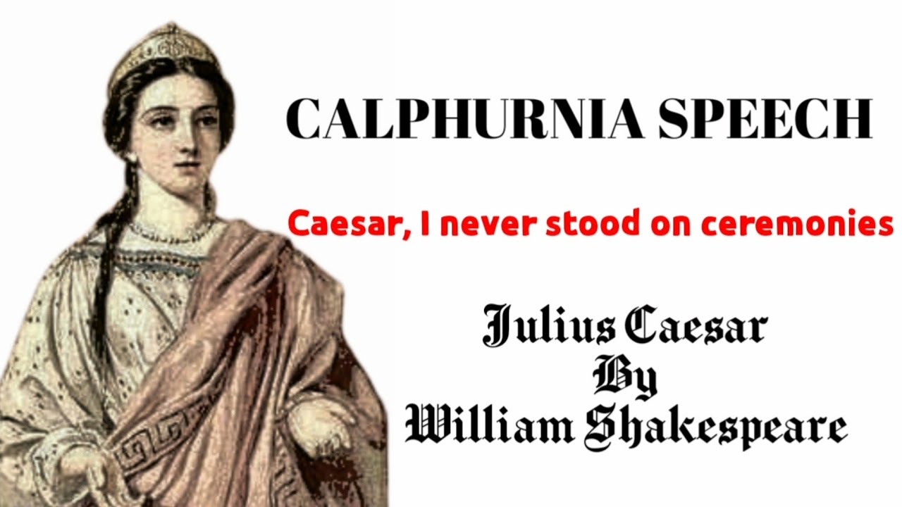 Caesar, I never stood on ceremonies ||Calphurnia Speech || Julius Caesar by William Shakespeare