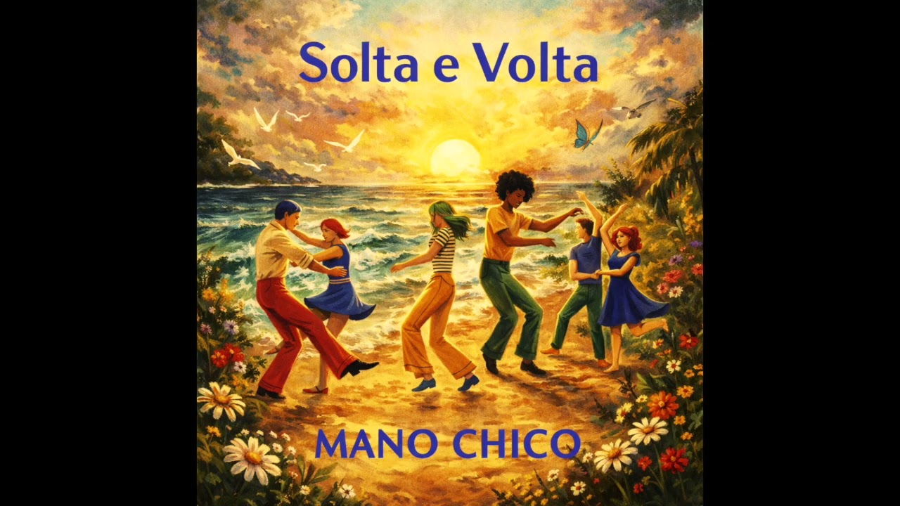 Mano Chico - Solta e Volta