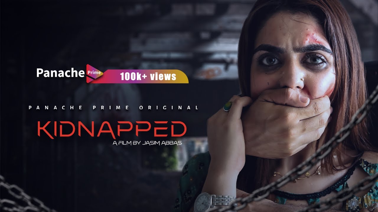 KIDNAPPED | Short Film | Ahmad Taha Ghani | Areesha Khizar | Panache Prime | Original