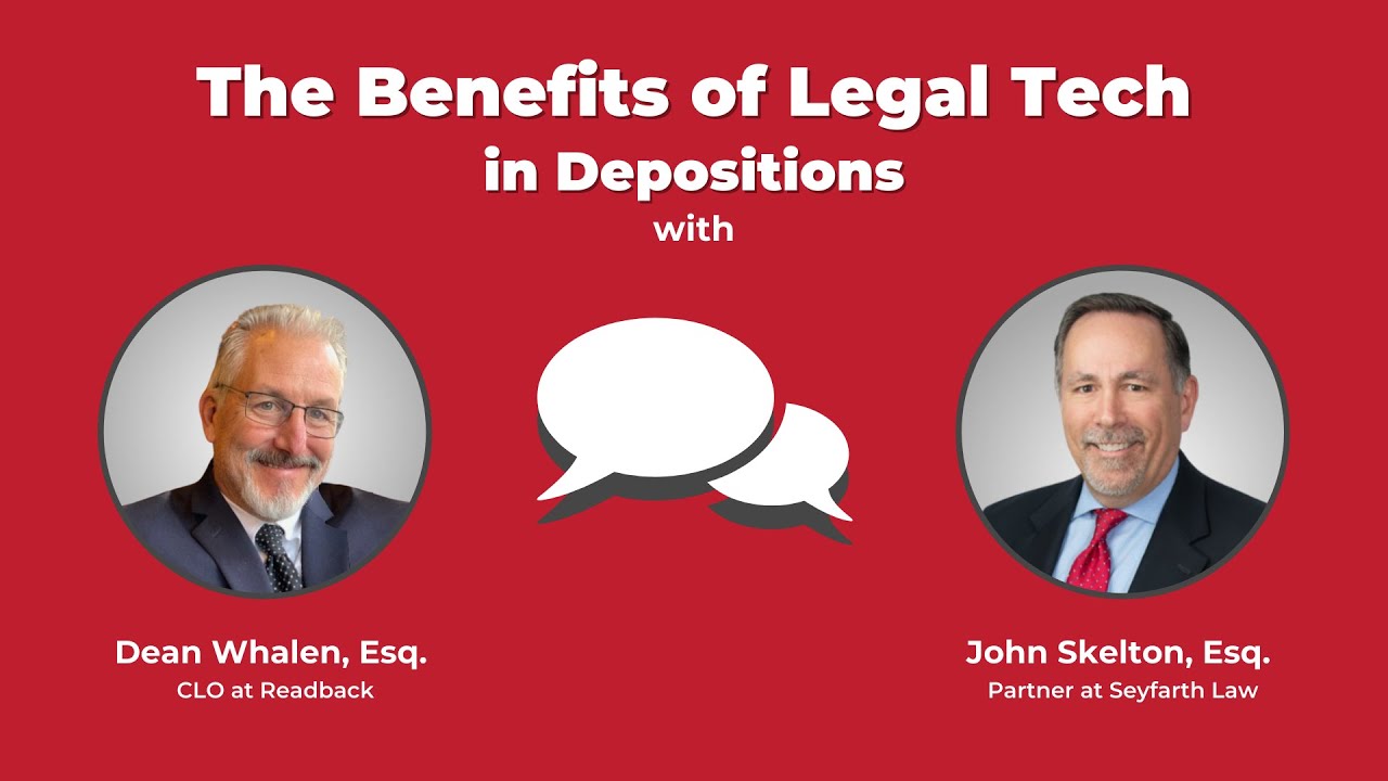 The Benefits of Legal Tech in Depositions with Attorneys John Skelton & Dean Whalen