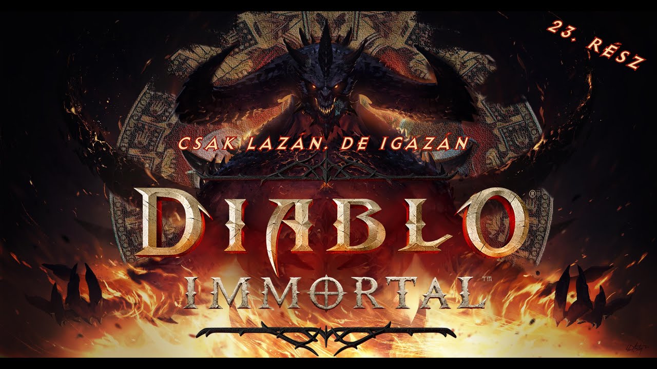 Csak lazán, de igazán #23 - Diablo Immortal ( BionicKitten & Edward Night )