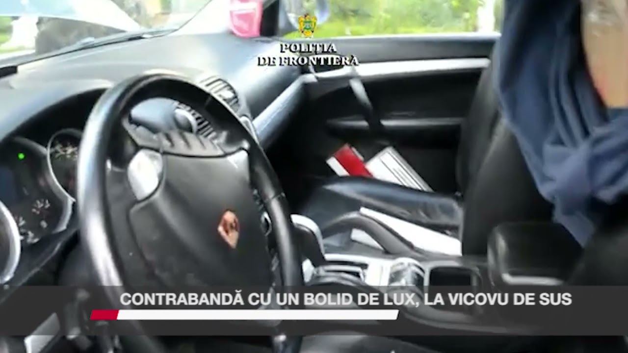 CONTRABANDĂ CU UN BOLID DE LUX, LA VICOVU DE SUS