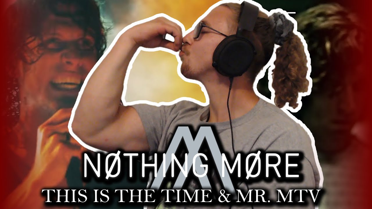 DOUBLE METAL REACTION!! Nothing More - This Is The Time / Mr.Mtv!!