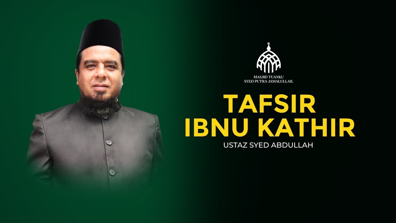 KULIAH MAGHRIB DI MASJID TUANKU SYED PUTRA JAMALULLAIL : USTAZ SYED ABDULLAH