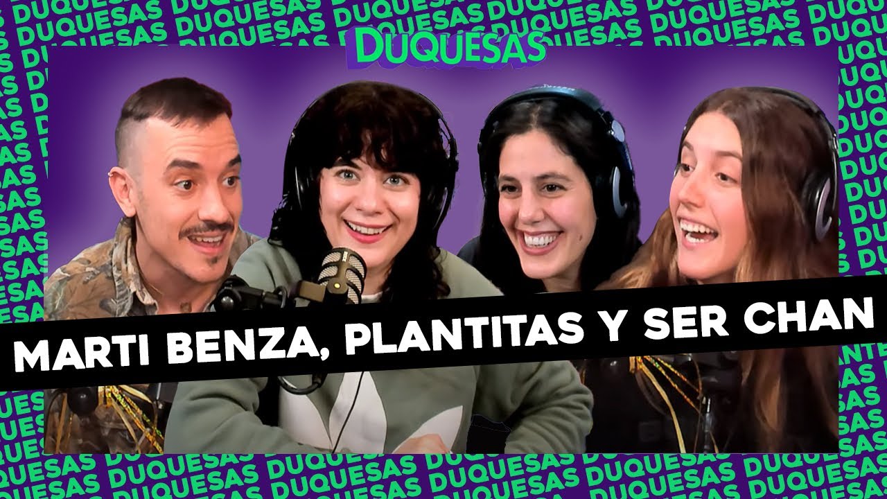 #DUQUESAS l EL ALIENTO DE MARTI BENZA QUE ENAMORÓ A LULI, SER CHAN Y FULL PLANTITAS