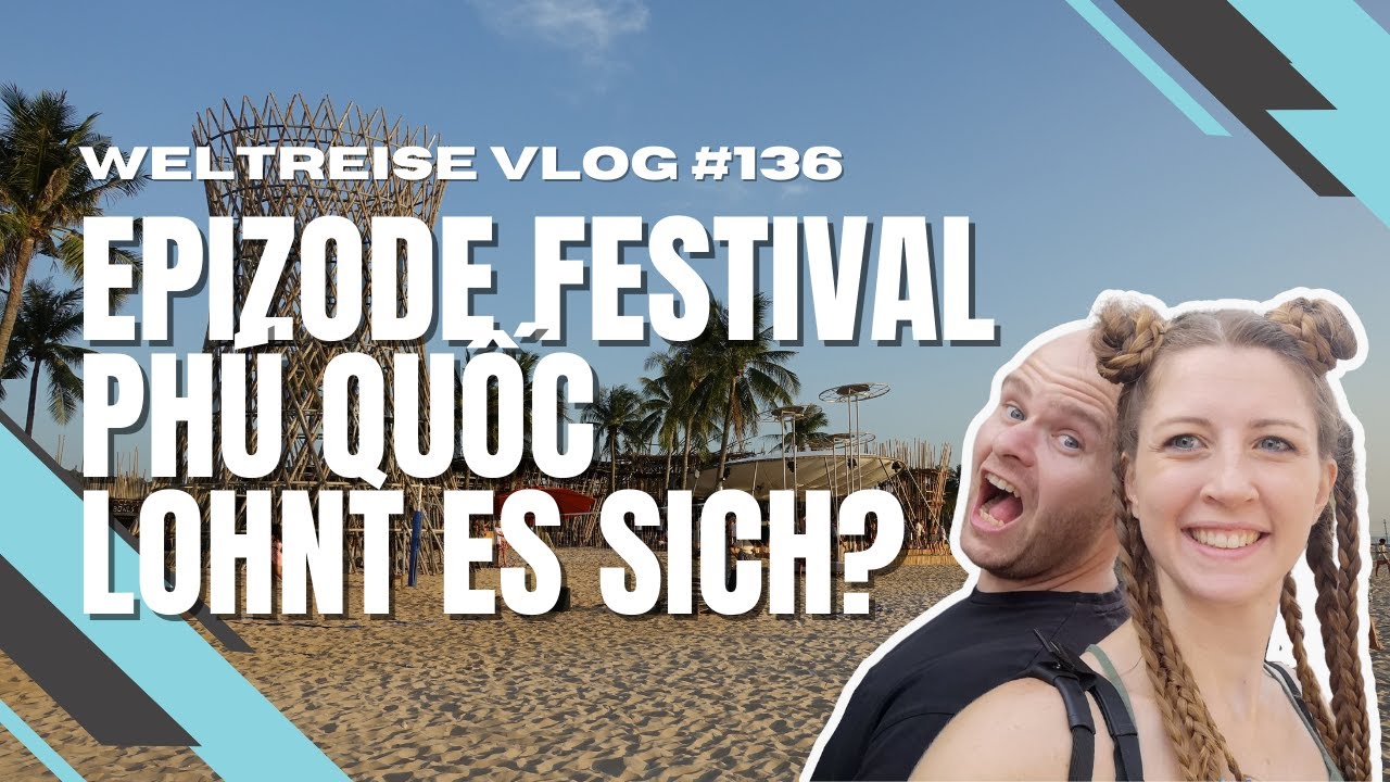 Epizode Festival Phú Quốc 2019 / 2020  - VIETNAM 🇻🇳