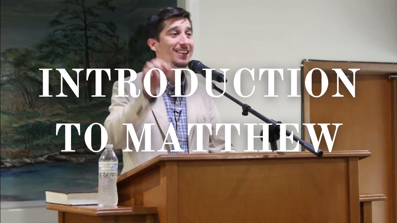 SERMON: An Introduction to The Gospel According to Matthew (Matt. 1:1) | Matthew