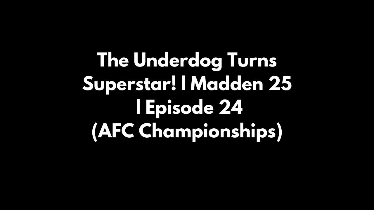 The Underdog Turns Superstar | Madden 25 | Episode 24 - Rookie Year
