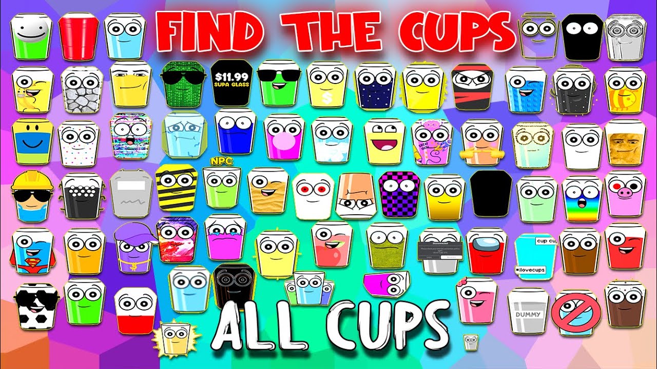Find The Cups  -  ALL Cups [Roblox]