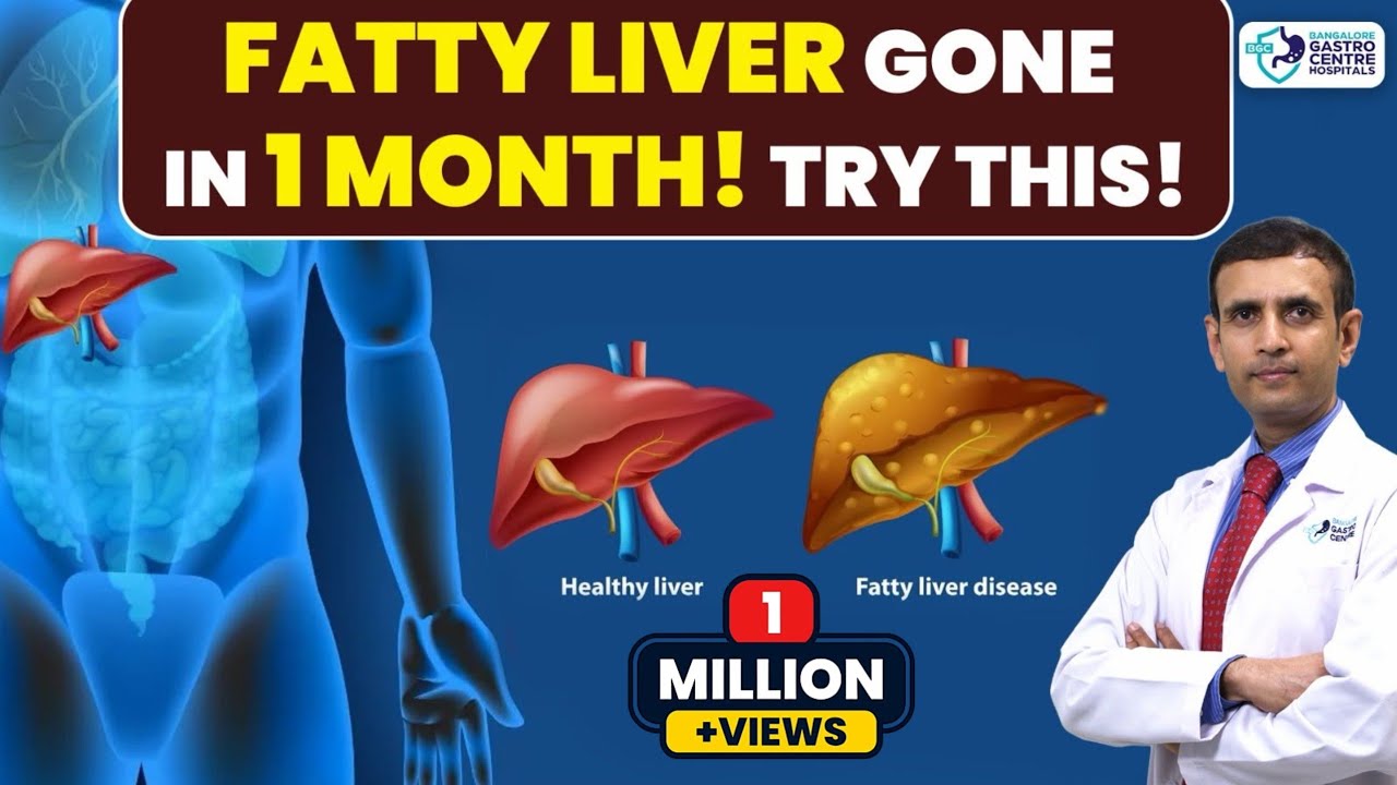 Fatty Liver Reversal in 30 Days | Natural Cure & Diet Plan| Bangalore Gastro Centre