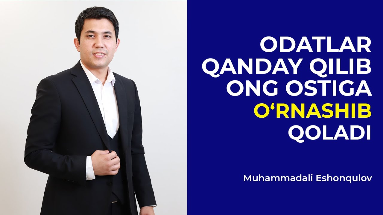 Odatlar qanday qilib ong ostiga o'rnashib qoladi