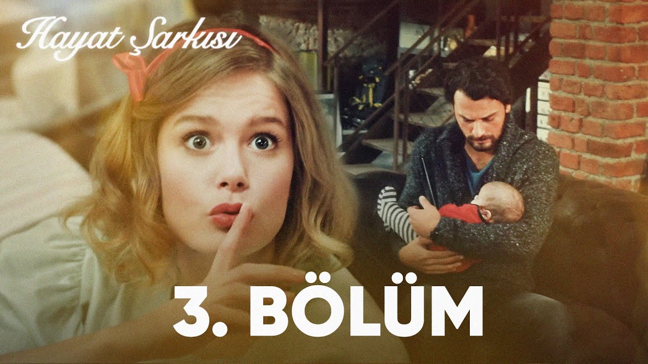 Hayat Şarkısı | 3. Bölüm