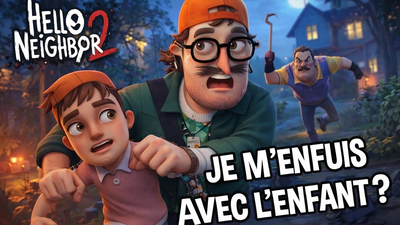 JE M'ENFUIS AVEC L'ENFANT ? | HELLO NEIGHBOR 2 | ÉPISODE #5 LA FIN