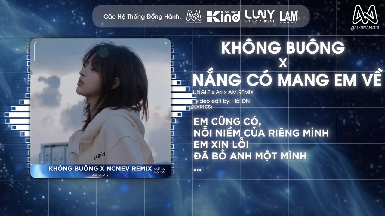 KHÔNG BUÔNG  x NẮNG CÓ MANG EM VỀ REMIX - AM REMIX - EM CŨNG CÓ NỖI NIỀM CỦA RIÊNG MÌNH REMIX TIKTOK