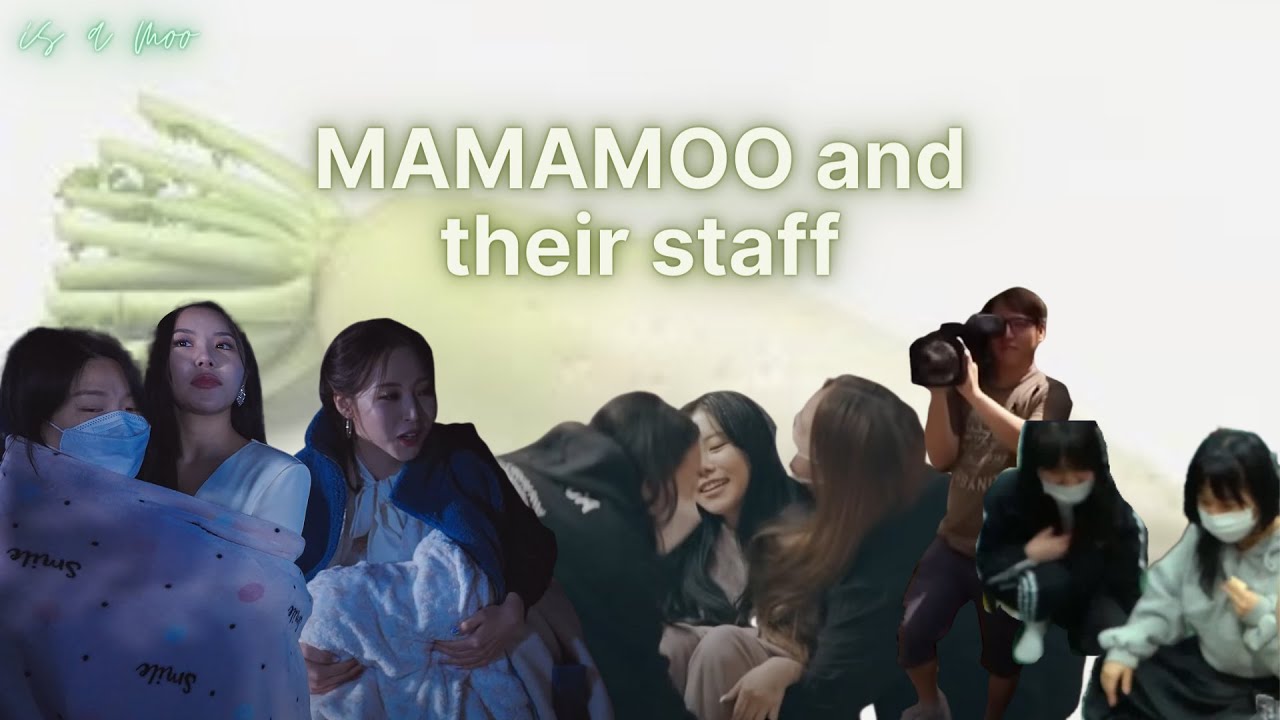 MAMAMOO being close with their staff