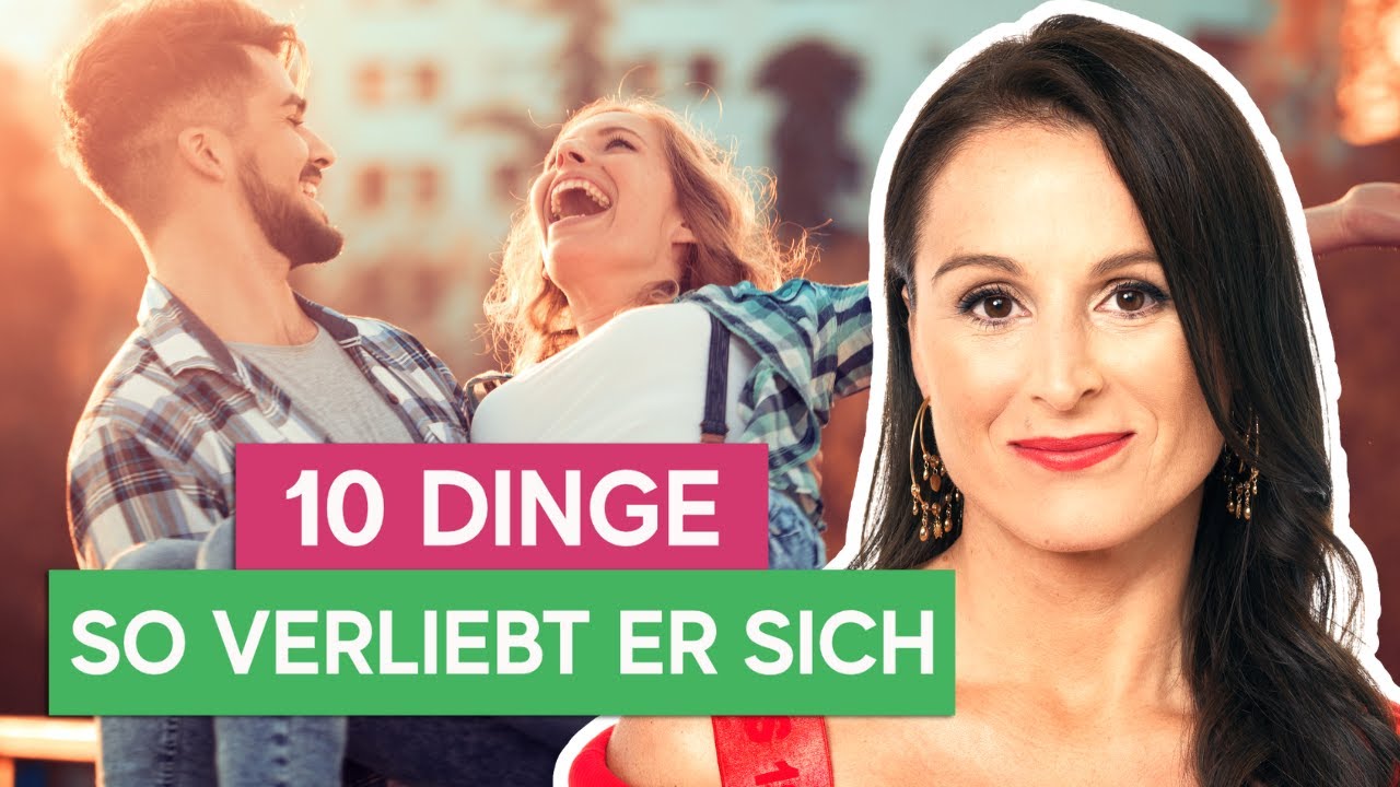 10 Dinge, die ER braucht um sich zu verlieben