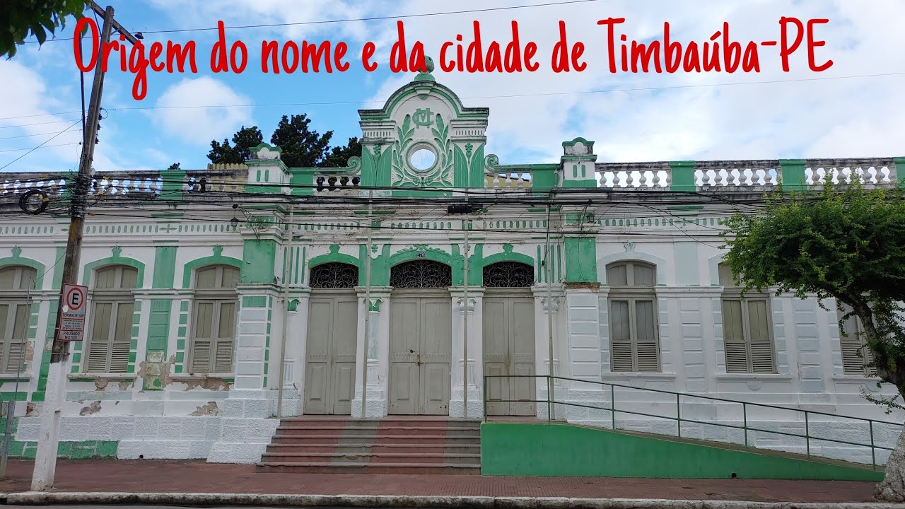 História e origem do Nome de Timbaúba-PE - Pitadas de História Episódio 96