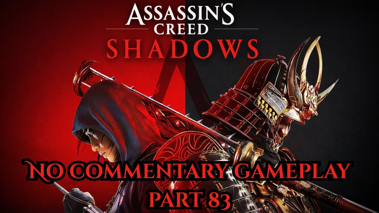 ASSASSIN'S CREED SHADOWS Full Gameplay Walkthrough / No Commentary Part 83【Xbox Series X】