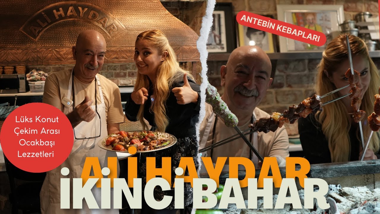 Ali Haydar Ustayla İkinci Bahar Kebaplarından Hangisine bayıldım?