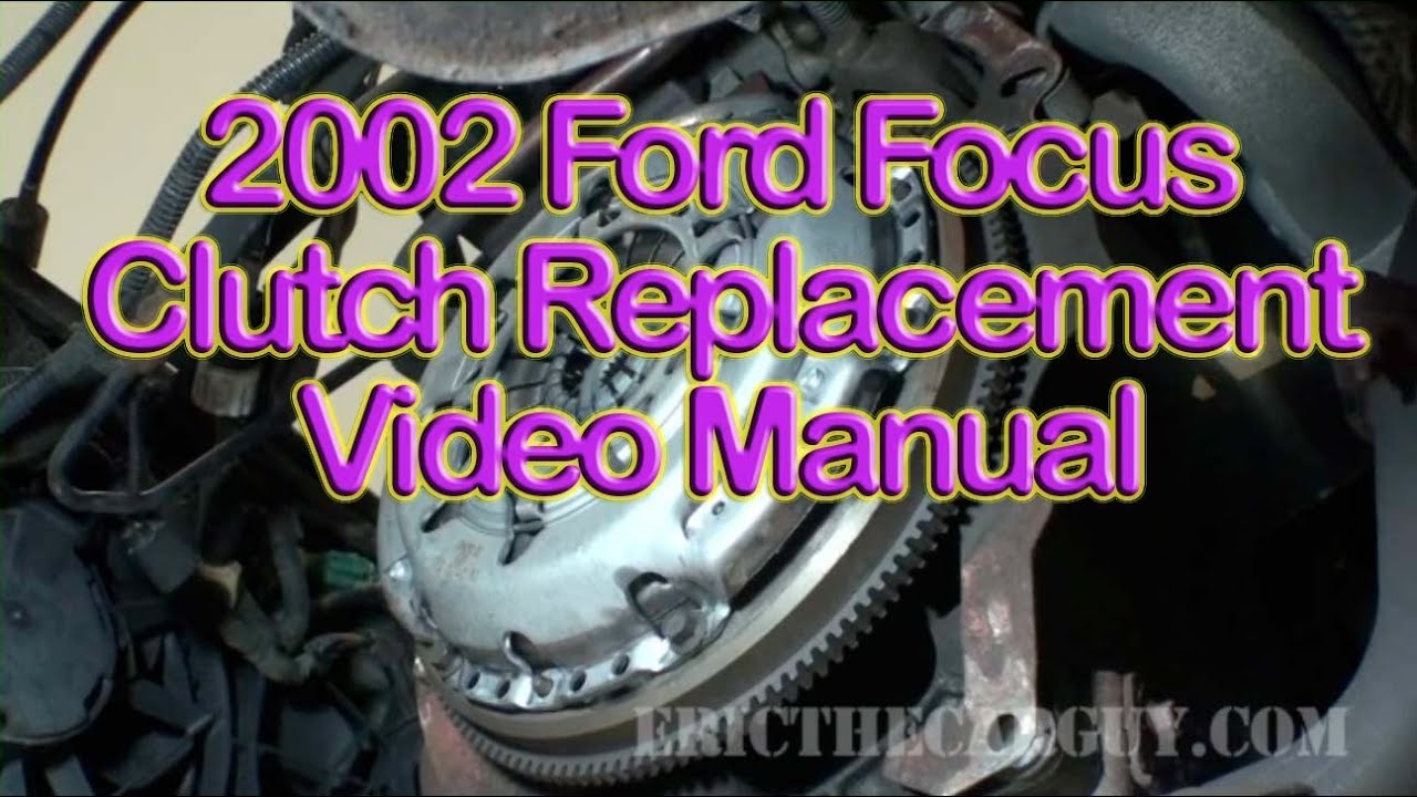 Видео замены сцепления Ford Focus 2002 (часть 1) — EricTheCarGuy