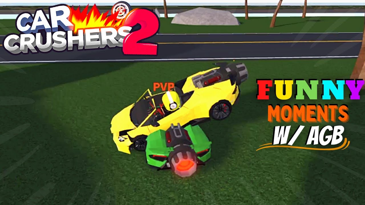 Car Crushers 2 Funny Moments (feat. AGB)