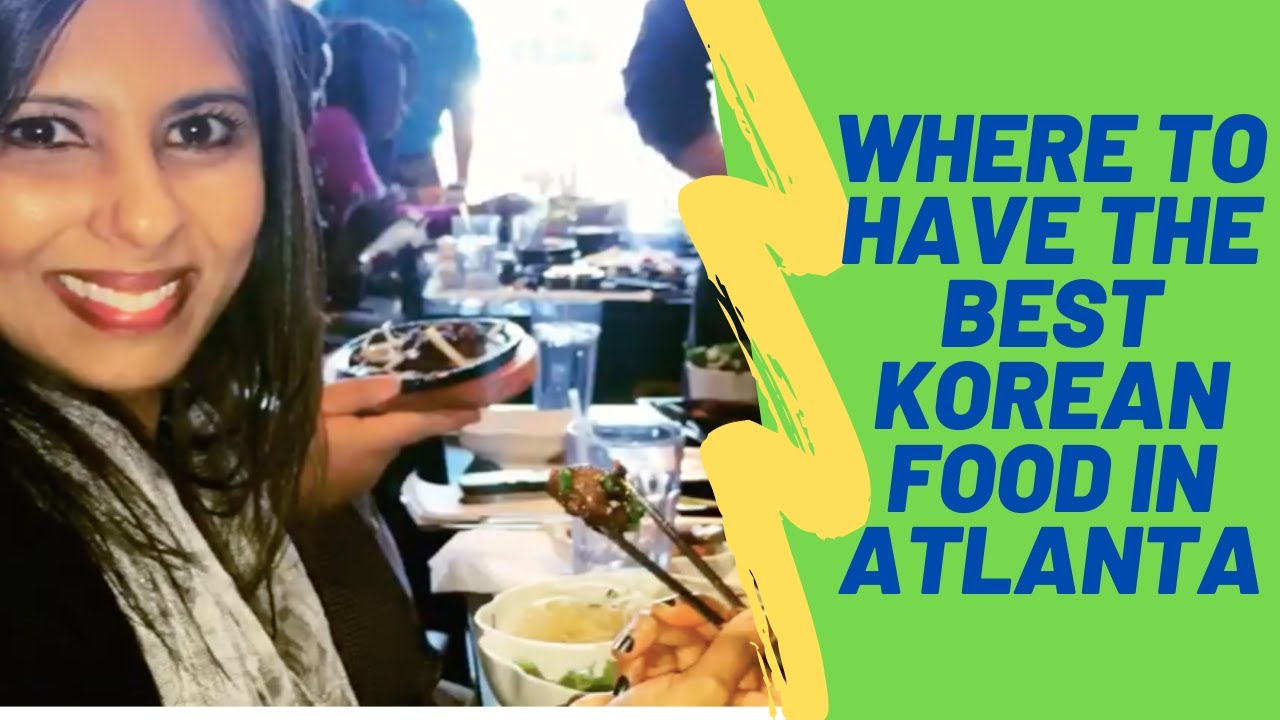 Best Atlanta Gwinnett Korean Restaurants - 2021