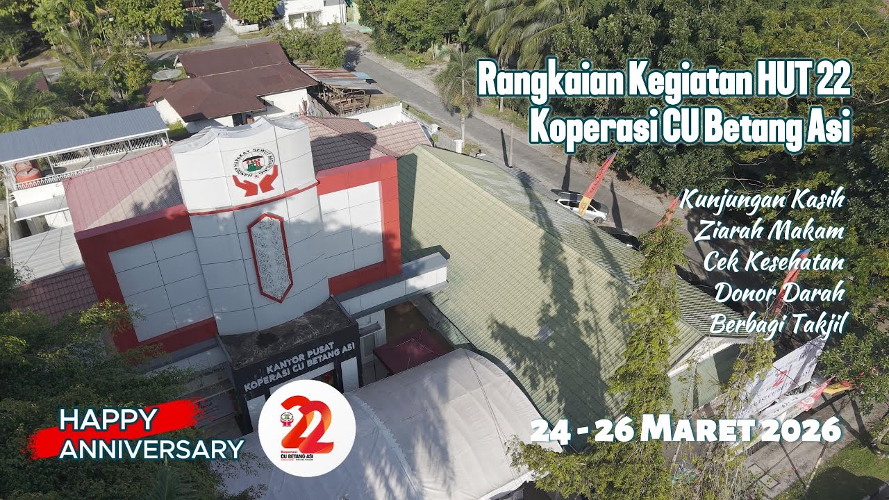 HUT KE - 22 KOPERASI CU BETANG ASI | RANGKAIAN KEGIATAN