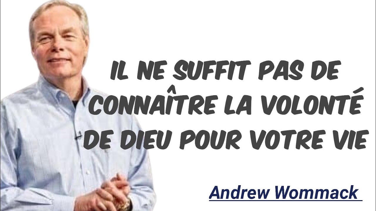 La Volonté de Dieu : Timing & Processus Divin ! ANDREW WOMMACK