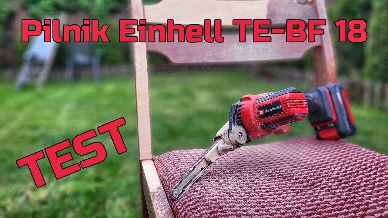 Pilnik Taśmowy 18V EINHELL TE-BF 18 Li-solo TEST