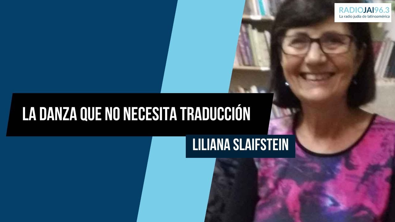 La danza que no necesita traducción - Liliana Slaifstein