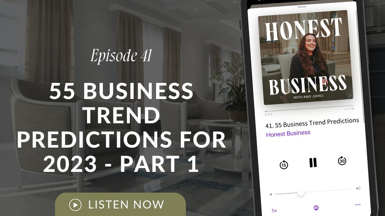 55 Business Trend Predictions for 2023 - Part 1 | Honest Business Podcast Episode 41