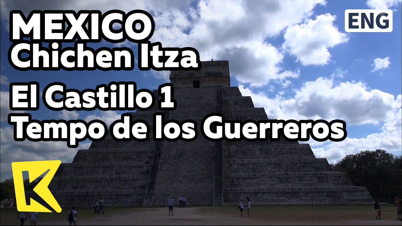 【K】Mexico Travel-Chichen Itza[멕시코 여행-치첸잇사]엘 카스티요1 전사의신전/El Castillo/Pyramid of Kukulkan/Maya/UNESCO