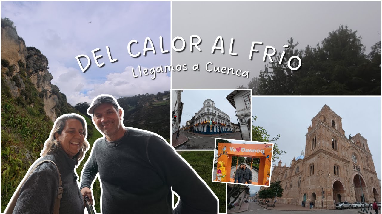 Así llegamos a Cuenca en nuestro tráiler 🚐 | Cambio de clima, paisajes y energía