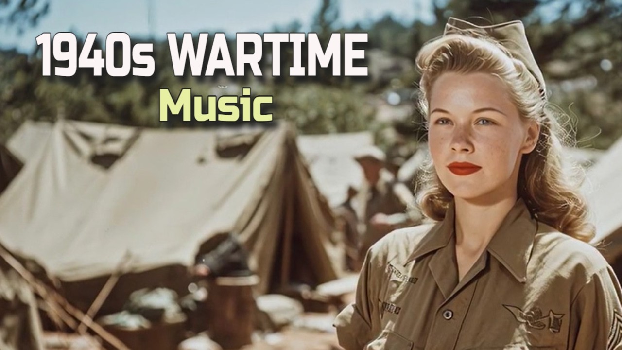 1940s MUSIC FROM WW2 - 1940s WARTIME MUSIC