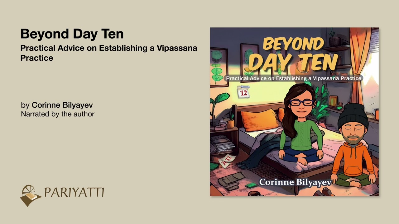Beyond Day Ten: Practical Advice on Establishing a Vipassana Practice