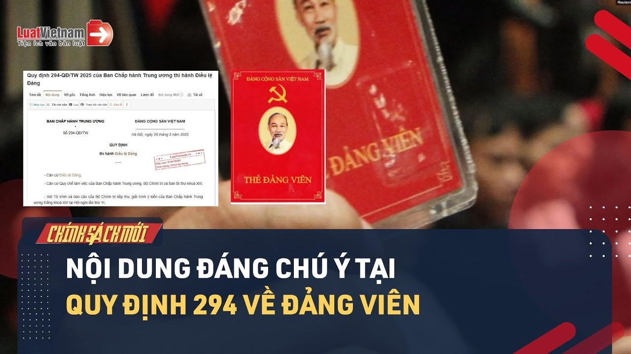 Đảng Viên Cần Biết Những Quy Định Đáng Chú Ý Này Từ 01/7/2025 | LuatVietnam.vn