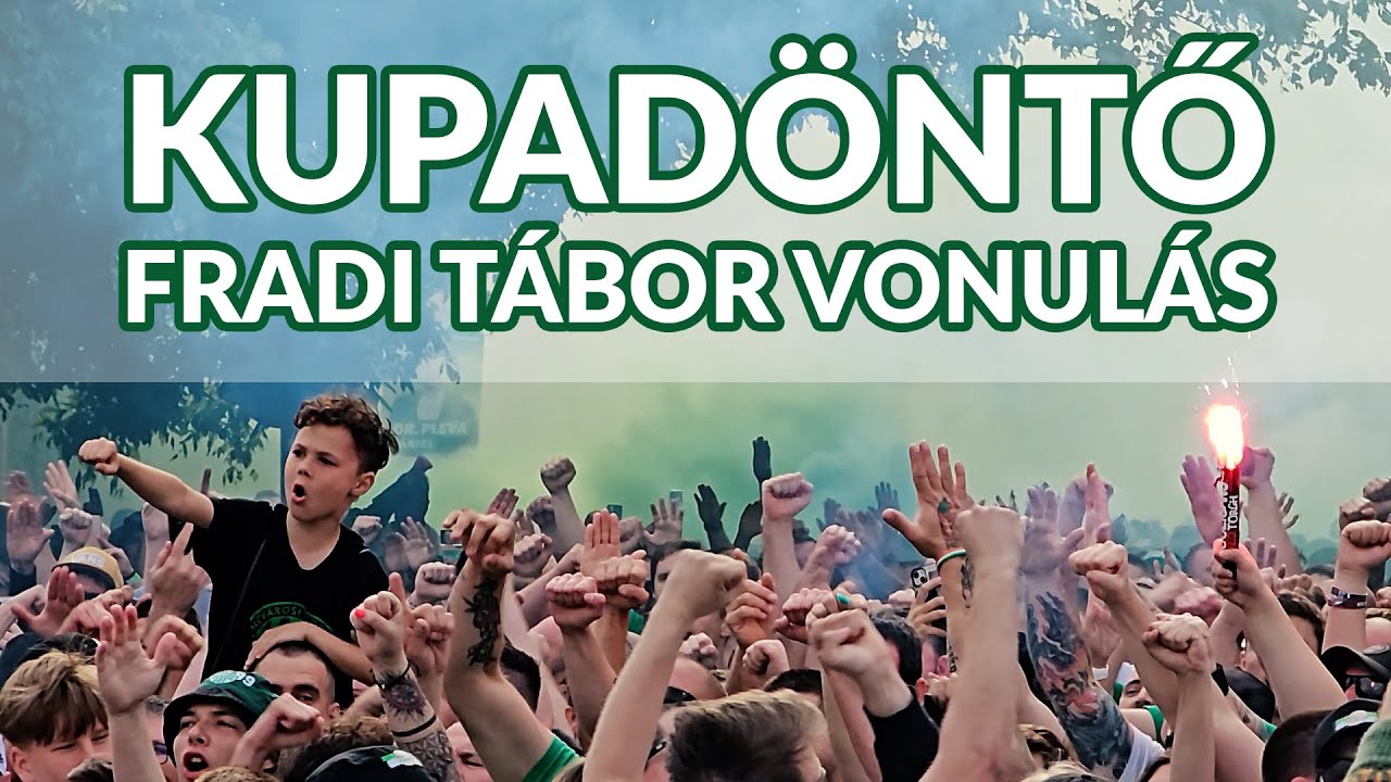 Fradi Tábor vonulás | PAKS-FTC Magyar Kupadöntő | 2024.05.15.