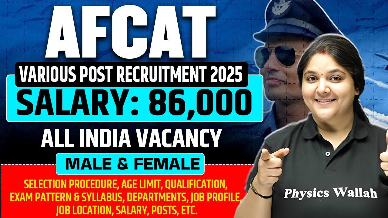 AFCAT VARIOUS POST RECRUITMENT 2025 | SALARY: 86,000 | ALL INDIA VACANCY | FULL DETAILS
