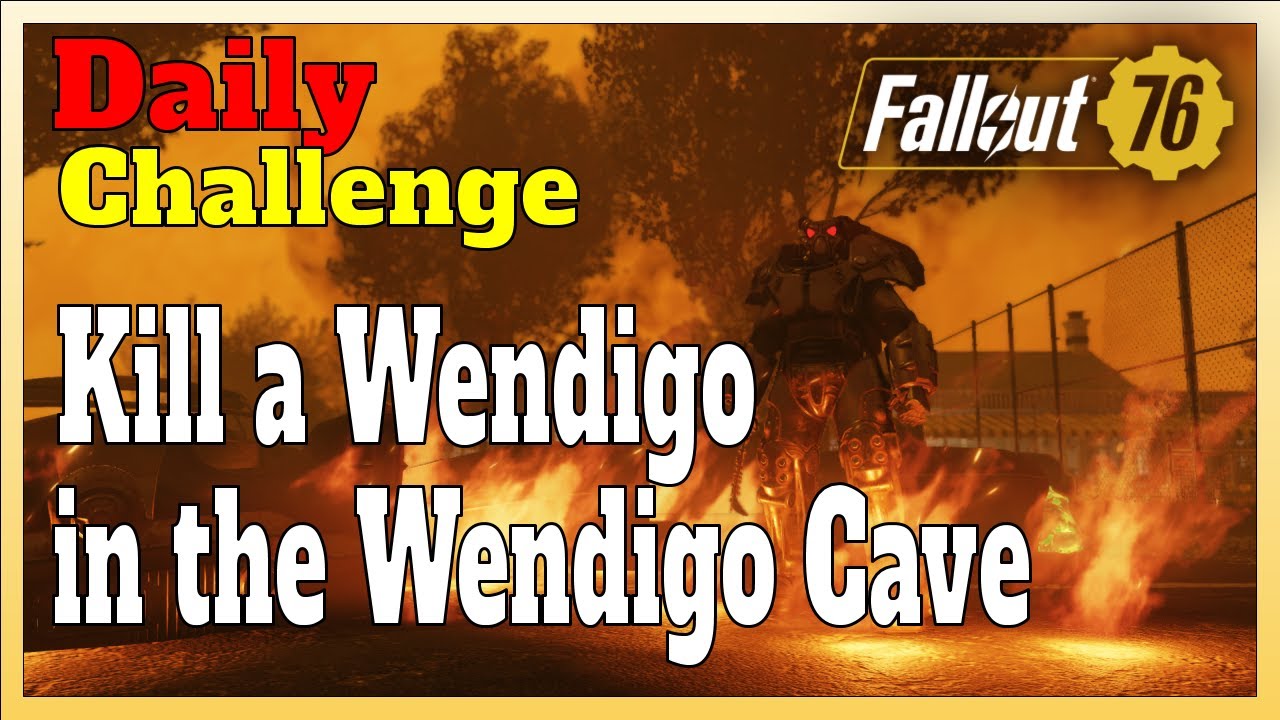Kill a Wendigo in the Wendigo Cave (Fallout 76 Daily Challenge Quick Gudie)