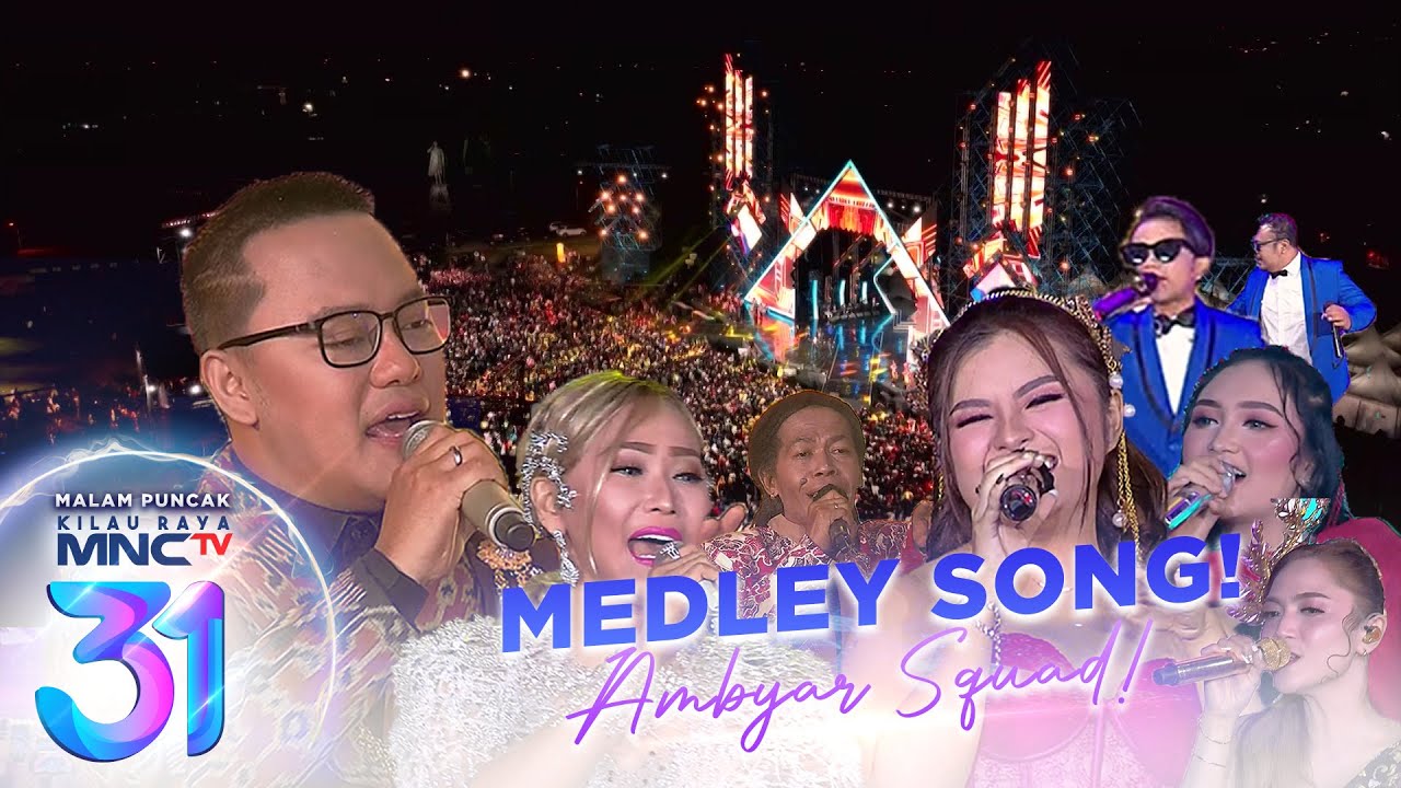 Ambyar Squad - Medley Song | Malam Puncak Kilau Raya MNCTV 31