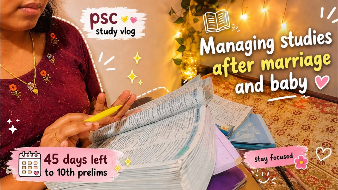 45 DAYS TO GO | How I Manage Study After Marriage 🔥| PSC Study Vlog🎯